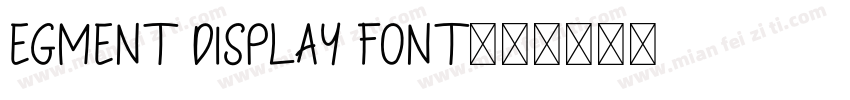 egment display font字体转换